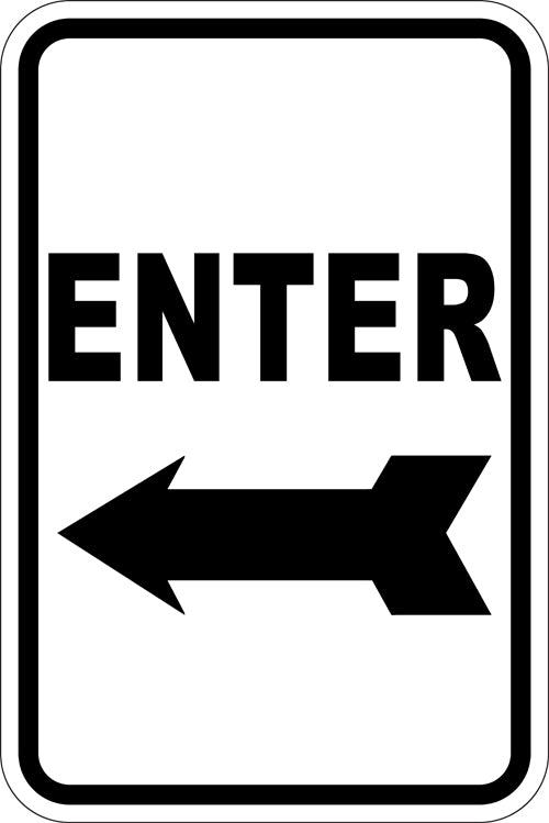 12" x 18" Sign - Enter (Left Arrow) (Reflective)