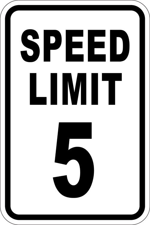 12" x 18" Sign - Speed Limit 5 (Reflective)