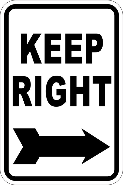 12" x 18" Sign - Keep Right (Reflective)