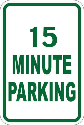 12" x 18" Sign - 15 Minute Parking