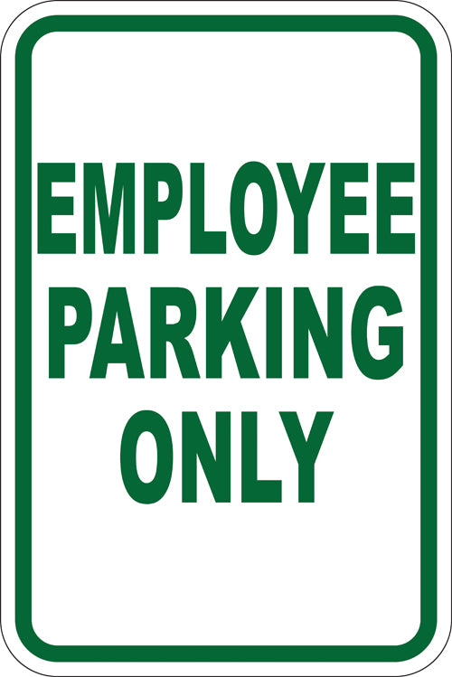 12" x 18" Sign - Employee Parking Only (Reflective)