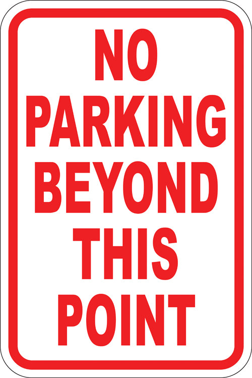 12" x 18" Sign - No Parking Beyond This Point (Reflective)