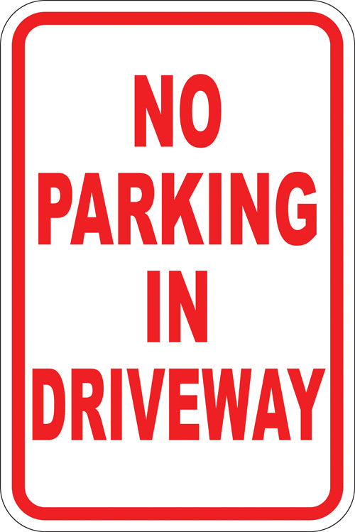 12" x 18" Sign - No Parking In Driveway (Reflective)