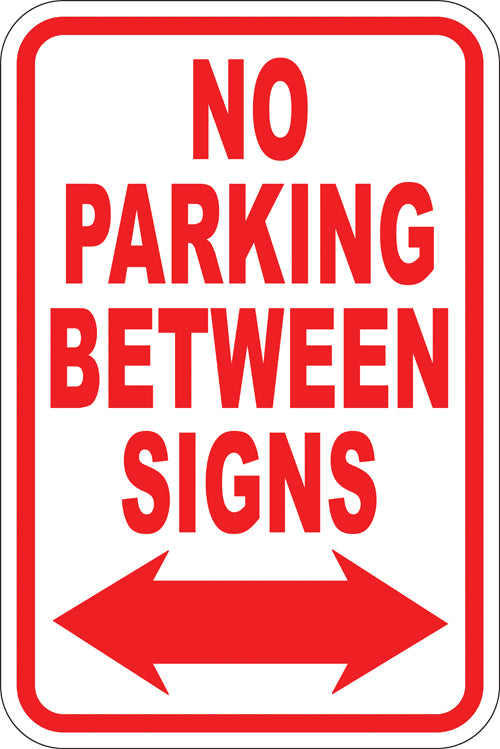 12" x 18" Sign - No Parking Between Signs (Reflective)