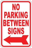 12" x 18" Sign - No Parking Between Signs (Left Arrow) (Reflective)