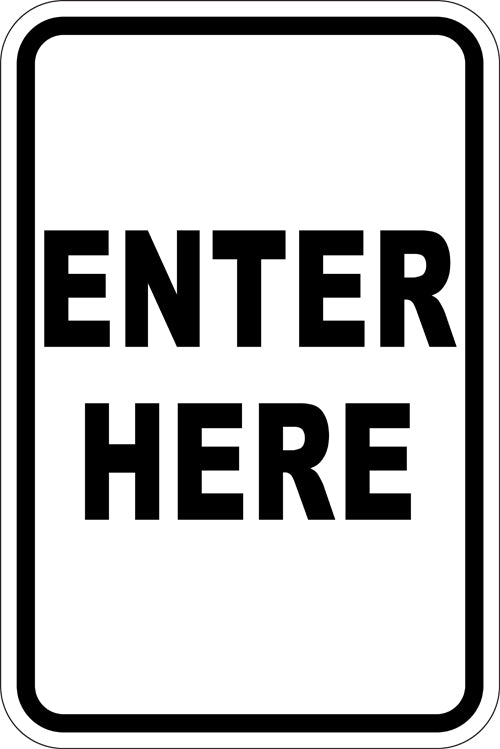 12" x 18" Sign - Enter Here (Reflective)