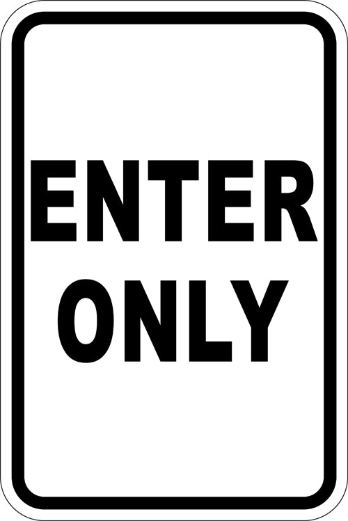 12" x 18" Sign - Enter Only (Reflective)