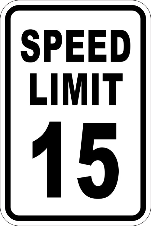 12" x 18" Sign - Speed Limit 15 (Reflective)