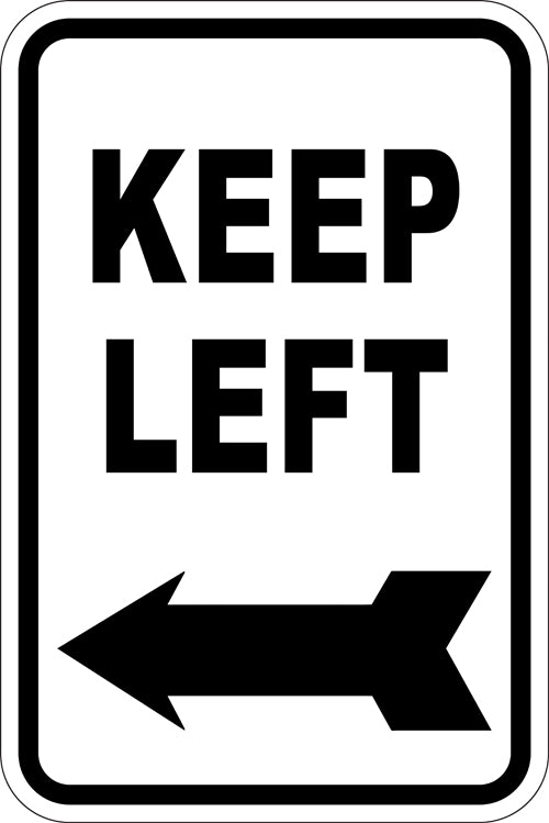 12" x 18" Sign - Keep Left (Reflective)