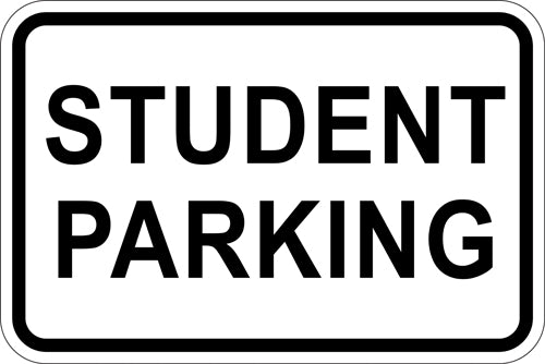 18" x 12" Sign - Student Parking (Reflective)