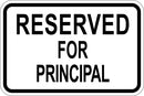 18" x 12" Sign - Reserved for Principal