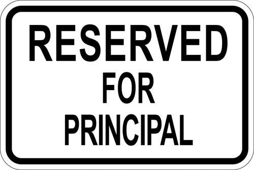 18" x 12" Sign - Reserved for Principal (Reflective)
