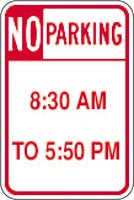 12" x 18" Sign - No Parking 8:30 to 5:50