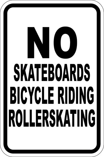 12" x 18" Sign - No Skateboards... (Reflective)