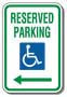 12" x 18" Sign - Handicap Reserved Parking (Left Arrow) (Reflective)