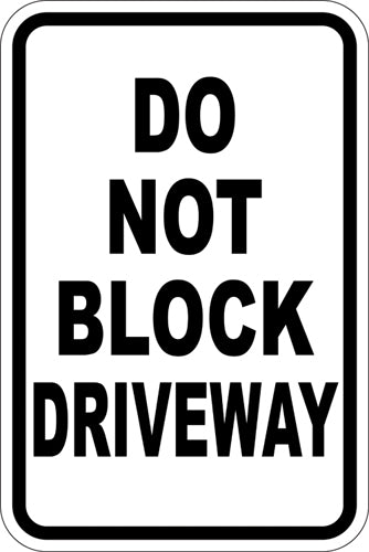 18" x 12" Sign - Do not Block Driveway (Reflective)