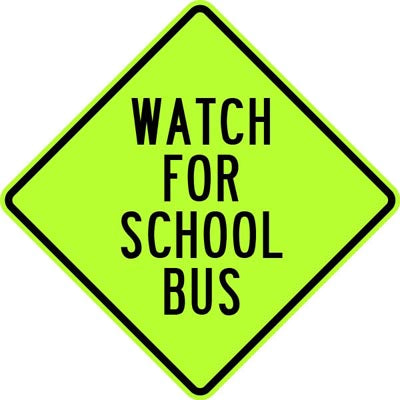 30" x 30" Aluminum Sign - Watch for School Bus (Ylw/Grn)