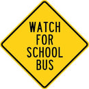 24" x 24" Aluminum Sign - Watch for School Bus (Yellow)