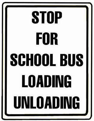 18" x 24" Alum Sign - Stop for School Bus Loading/Unloading