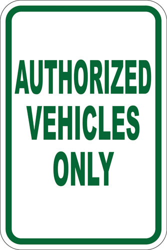 12" x 18" Sign - Authorized Vehicles Only