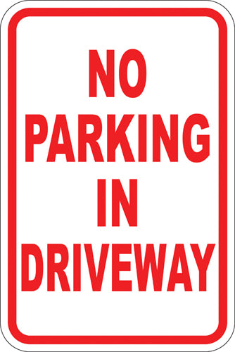 12" x 18" Sign - No Parking In Driveway