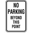 12" x 18" Sign - No Parking Beyond This Point