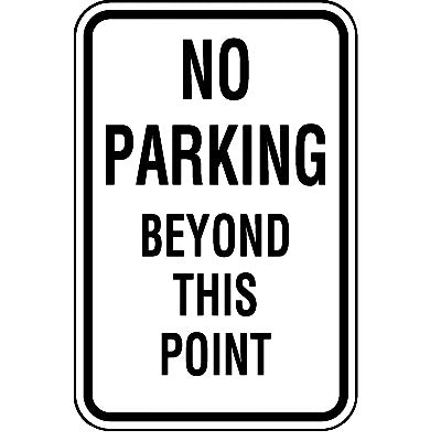 12" x 18" Sign - No Parking Beyond This Point