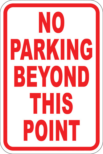 12" x 18" Sign - No Parking Beyond This Point (Red)
