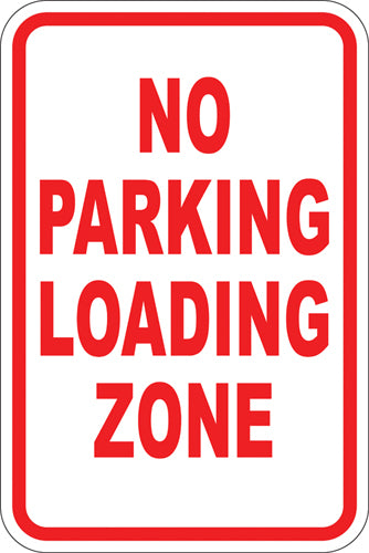 12" x 18" Sign - No Parking, Loading Zone