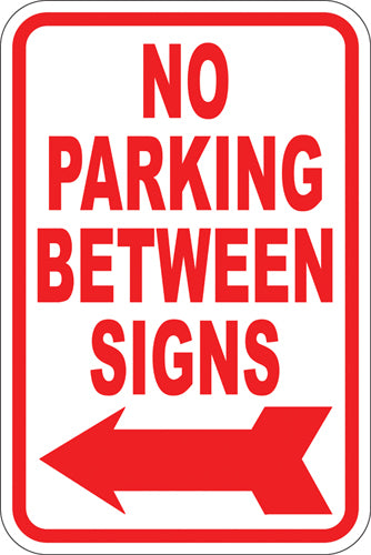 12" x 18" Sign - No Parking Between Signs (Left Arrow)