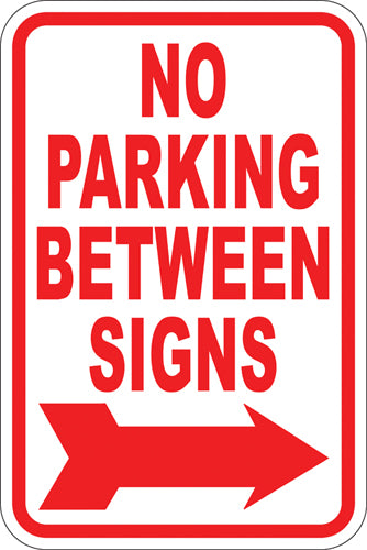12" x 18" Sign - No Parking Between Signs (Right Arrow)