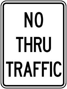 24" x 30" Sign - No Thru Traffic (Reflective)